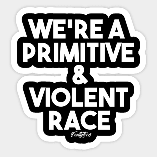 VIOLENT RACE (W) Sticker